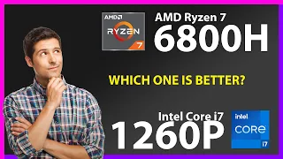 AMD Ryzen 7 6800H vs INTEL Core i7 1260P Technical Comparison