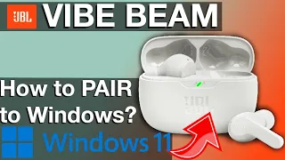 Pairing Windows PC to JBL earbuds VIBE BEAM (How to instructions)