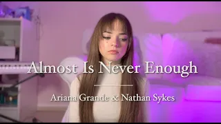 Almost Is Never Enough - Ariana Grande & Nathan Sykes cover