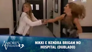 Amores Verdadeiros - Nikki e Kendra brigam no hospital (DUBLADO)