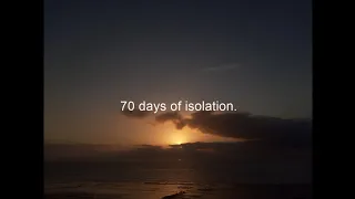 70 days of isolation