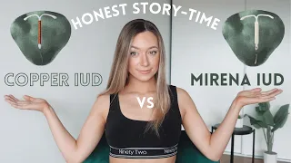 COPPER OR MIRENA IUD? || *Honest* Storytime of my IUD Experience with Copper & Mirena IUDs