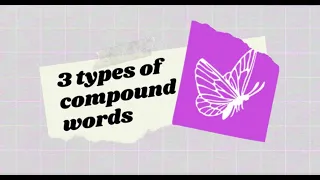 Learn 3 Types of Compound Words with Examples || Amulya World || What is a compound word?
