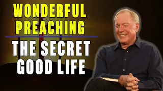 Max Lucado 2023 ✝️ Wonderful Preaching The Secret to the Good Life