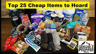 Top 25 Cheap Items Now to Hoard for SHTF