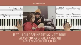 IF YOU COULD SEE ME CYRING IN MY ROOM, Arash Buana & Raissa Anggiani | Partitur Piano, Not , Chord