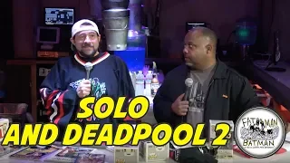 Solo and Deadpool 2
