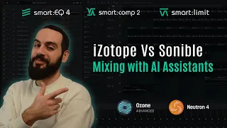 Mixing with AI: Sonible Vs IZotope