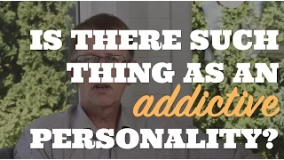 Is There Such Thing as an Addictive Personality?