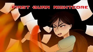 [Nightcore] First Burn (Hamildrop)