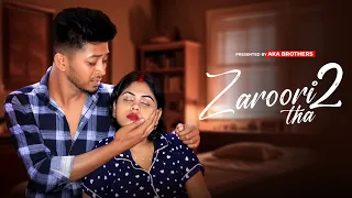 Zaroori Tha 2 || Blood Cancer Love Story || Avik Priya || Rahat Fateh Ali Khan | Aka Brothers