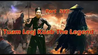 Tuam Leej Kuab The Legend Hmong Warrior  (Part 567)