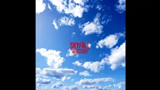 SKYFALL With Only Travis Scott