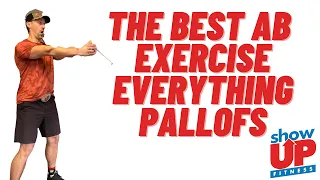 The BEST AB exercise | Everything Pallof | When & How to perform w/ progressions | Show Up Fitness