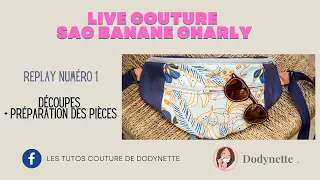 Coudre le sac banane Charly - replay 1/4 (découpe + préparation des pièces)