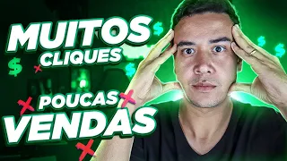 Tenho muito CLIQUES e nenhuma VENDA | O que fazer?