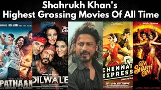 Shahrukh Khan's Highest Grossing Movies Of All Time | Top 20 Movies of SRK 2023