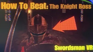 How to Easily Defeat the Knight Boss in Swordsman VR