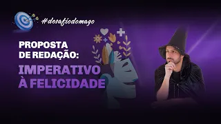 PROPOSTA DE REDAÇÃO #8: Imperativo à Felicidade  | Prof. Raphael Reis