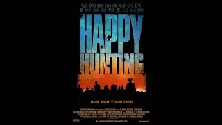 Happy Hunting Trailer (Dirs.Joe Dietsch & Louie Gibson, 1080p)