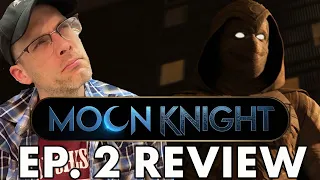 Moon Knight - Episode 2 Review!