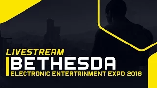 E3 2016 - Conferência da Bethesda