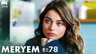 MERYEM - Episode 78 | Turkish Drama | Furkan Andıç, Ayça Ayşin | Urdu Dubbing | RO1Y