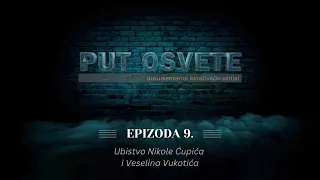 PUT OSVETE ep 09: Ubistvo Nikole Ćupića i Veselina Vukotića | Vijesti Online