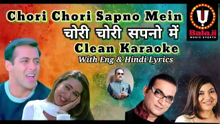 Chori Chori Sapno Mein Karaoke With Hindi & Eng Lyrics | Abhijeet & Alka Yagnik@balajimusicevents