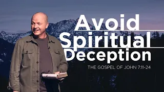 Avoid Spiritual Deception | Jan 16th, 2022