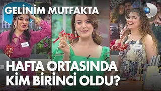 Gelinim Mutfakta'da hafta ortasında kim birinci oldu? 23 Şubat 2022