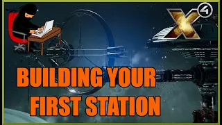 X4 Foundations: Building Your First Station Guide
