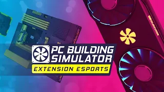 Дополнение Esports для игры PC Building Simulator!