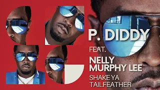 P. Diddy feat Nelly & Murphy Lee - Shake ya tailfeather ( gk's remix )