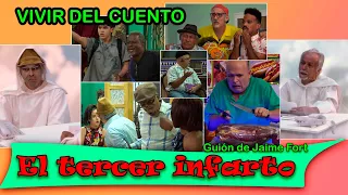 Vivir del Cuento “EL TERCER INFARTO” (Estreno 16 agosto 2021) Pánfilo, humor cubano