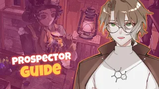 Prospector basic guide and tips 【Identity V】