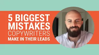 5 Biggest Mistakes Copywriters Make In Their Leads