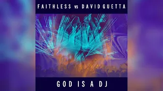 Faithless vs. David Guetta - God Is A DJ (2021 Extended Mix)