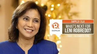 Rappler Talk: What's next for Leni Robredo?