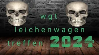 💀WGT2024💀 leichenwagen 💀treffen 💀#leipzig  #wgt2024 #friedhof  #Autos