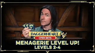 The Menagerie Levels Up with Daggerheart! | Open Beta