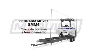 SERRARIA MÓVEL SMM4 Troca de correias e tensionamento.