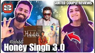 Habibti Song - Review | Honey 3.0 | Yo Yo Honey Singh | The Sorted Reviews