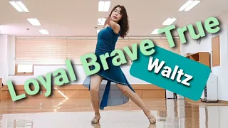 Loyal Brave True - Line Dance (Intermediate Level) Waltz