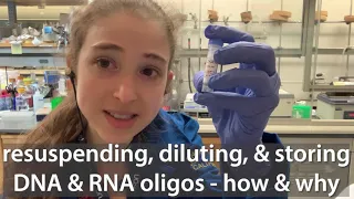 Resuspending, diluting, & working with DNA & RNA oligos (primers you order, etc.)