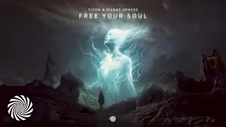 Ticon & Silent Sphere - Free Your Soul