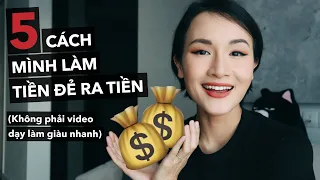 5 cách mình làm cho tiền đẻ ra tiền