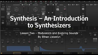 Introduction to Synthesis: Modulation (LFO's, Envelopes)