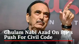 "Don't Even Think About It": Ghulam Nabi Azad On BJP's Push For Civil Code