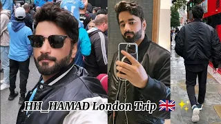 HH_HAMAD's LONDON TRIP🇬🇧✨ - H_I_BROTHERS -